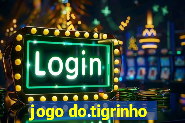 jogo do.tigrinho